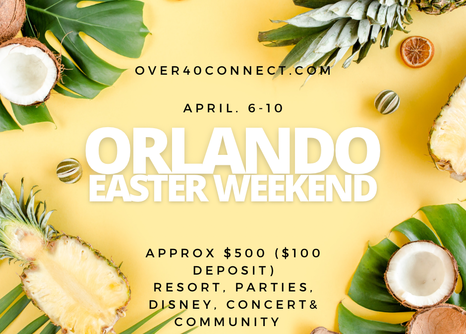 Come to Orlando the Easter long weekend! Or plan your own sexy vacation.
